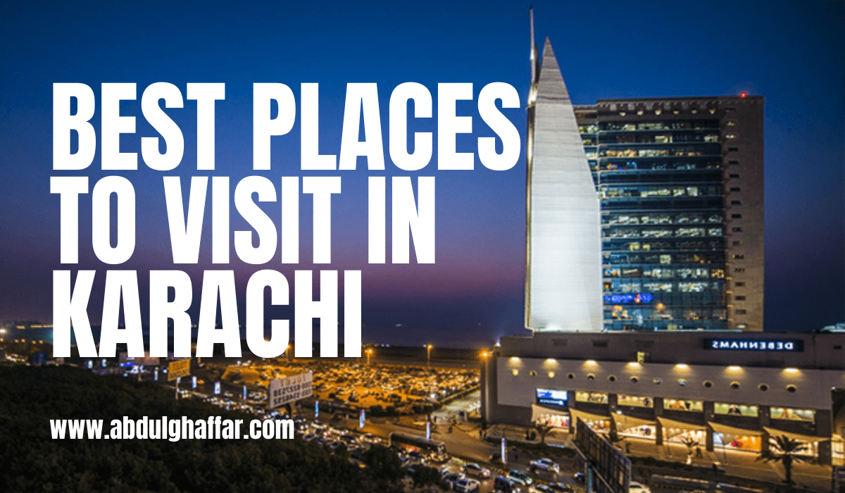 Best Places to Visit in Karachi