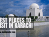 Best Places to Visit in Karachi