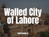 Walled City of Lahore