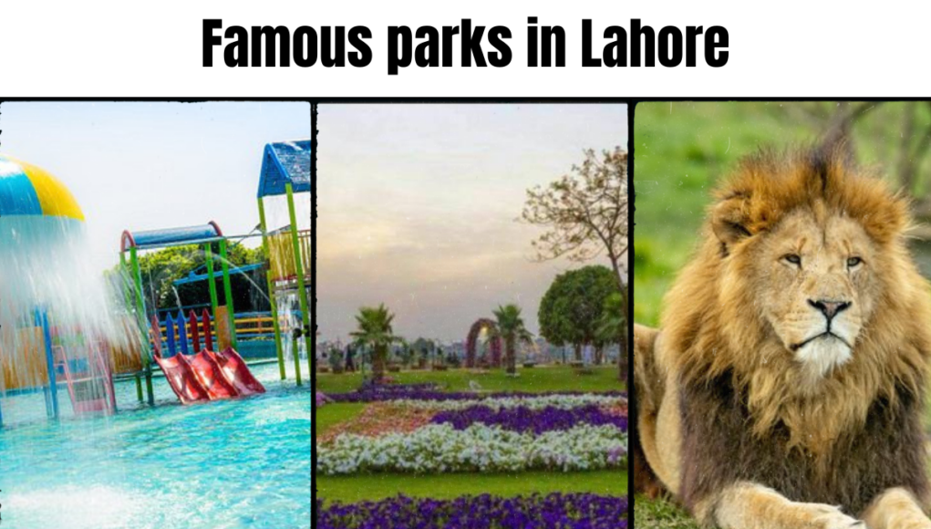 Famous Parks in Lahore