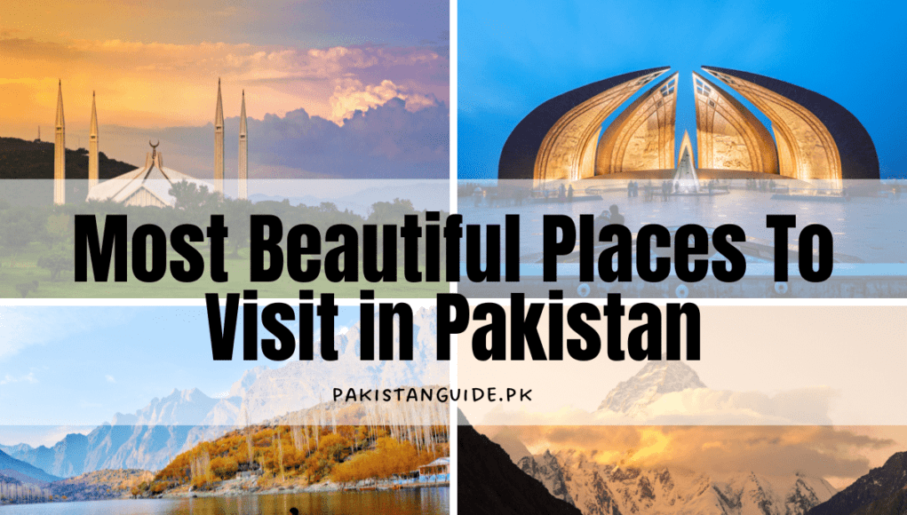 Beautiful Places To Visit in Pakistan