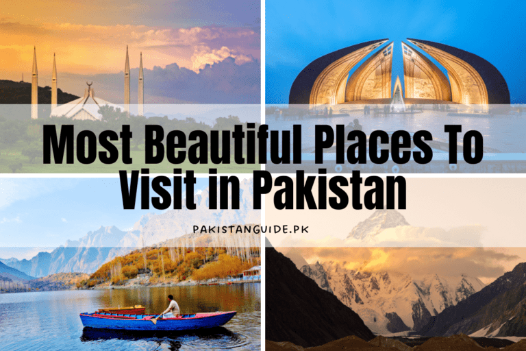 The Most Beautiful Places To Visit in Pakistan | Pakistan Guide