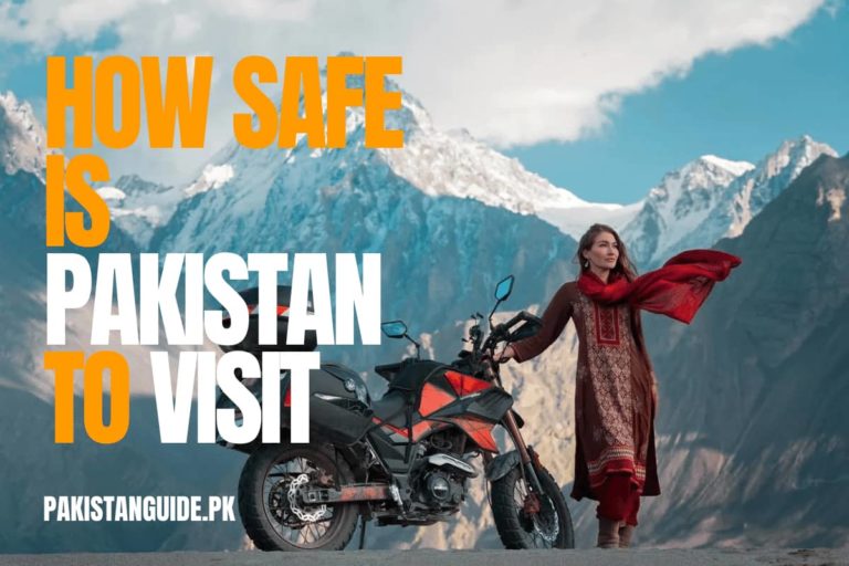 How Safe Is Pakistan To Visit