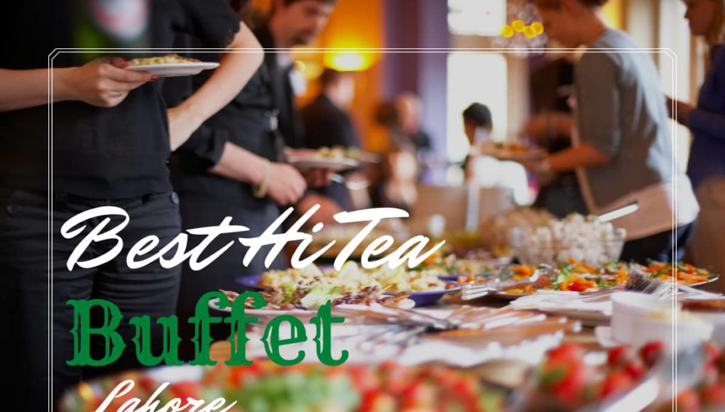 Hi Tea Buffet in Lahore