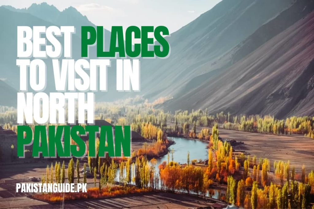 Best places to visit in north Pakistan