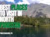 Best places to visit in north Pakistan