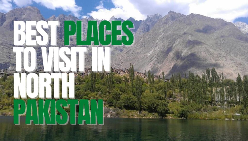 Best places to visit in north Pakistan