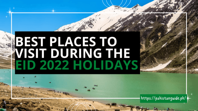 Best Places To Visit During The Eid 2022 Holidays