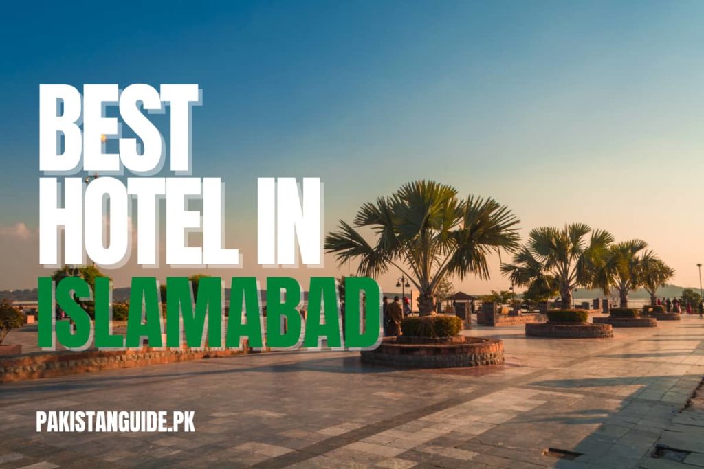 Best hotels in Islamabad