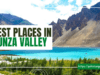 Best Places In Hunza Valley