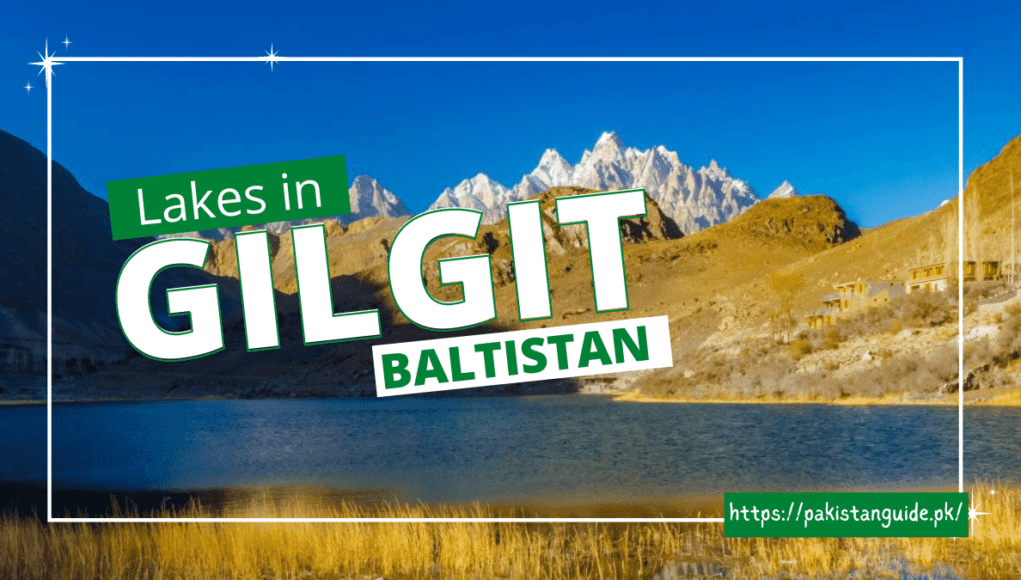 Lakes in Gilgit Baltistan