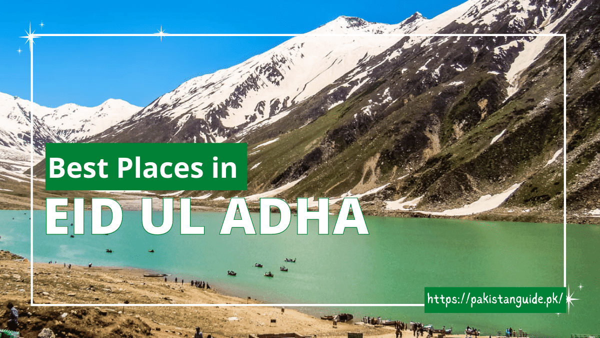 Top 10 Best Places in Eid ul Adha Holidays