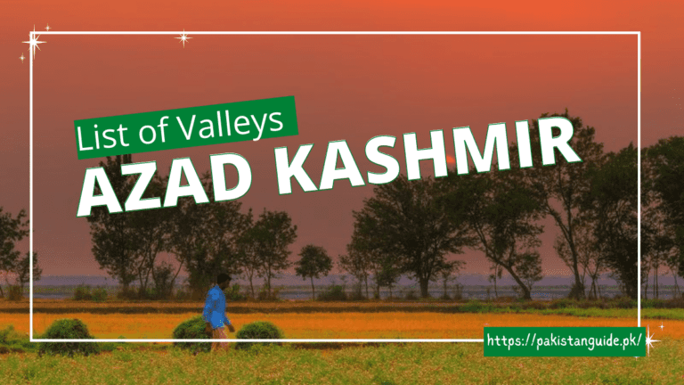 List of Valleys in Azad Kashmir – Pakistan Guide