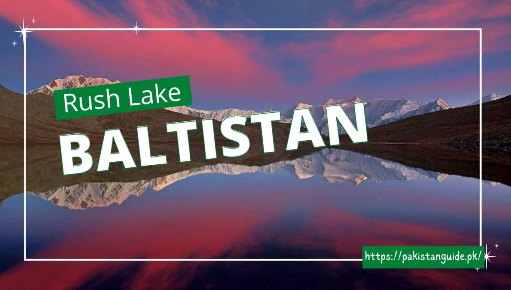 Rush Lake in Gilgit-Baltistan