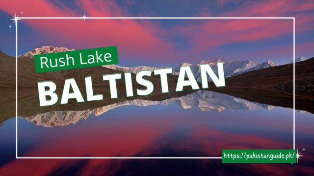 Rush Lake in Gilgit-Baltistan