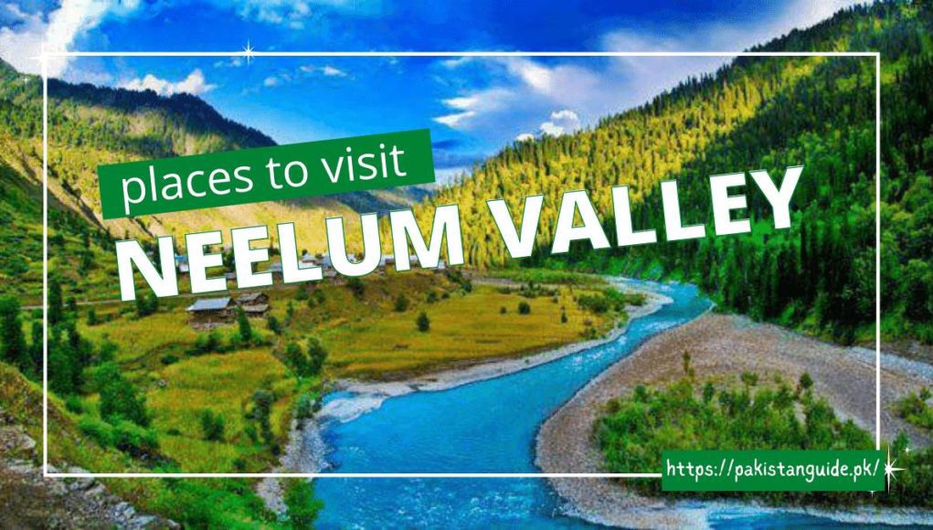 Places To Visit In Neelum Valley