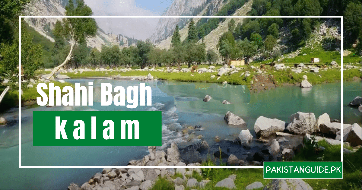 Swat’s Shahi Bagh kalam Pulling Tourists In Droves – Pakistan Guide