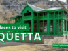 Places to Visit in Quetta