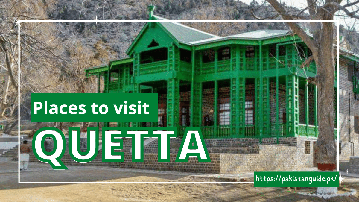 Top 10 Places to Visit in Quetta Baluchistan Pakistan – Pakistan Guide
