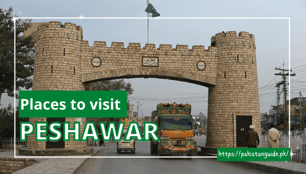 Places To Visit In Peshawar